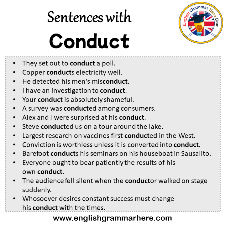 Sentences with Conduct, Conduct in a Sentence in English, Sentences For Conduct