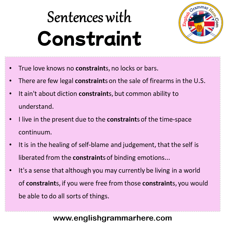 Sentences with Constraint, Constraint in a Sentence in English, Sentences For Constraint