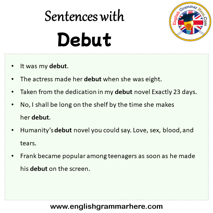Sentences with Debut, Debut in a Sentence in English, Sentences For Debut