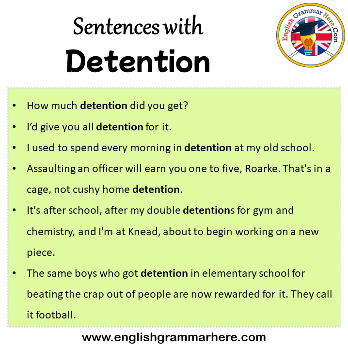 Sentences with Detention, Detention in a Sentence in English, Sentences For Detention