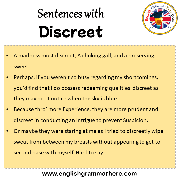 Sentences with Discreet, Discreet in a Sentence in English, Sentences For Discreet