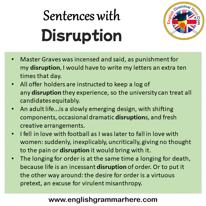 Sentences with Disruption, Disruption in a Sentence in English, Sentences For Disruption