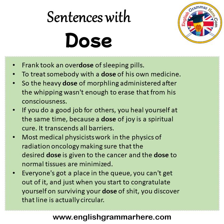Sentences with Dose, Dose in a Sentence in English, Sentences For Dose