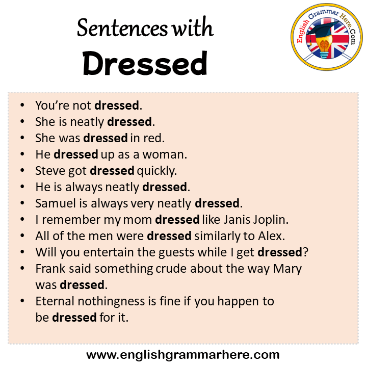 Sentences with Dressed, Dressed in a Sentence in English, Sentences For Dressed