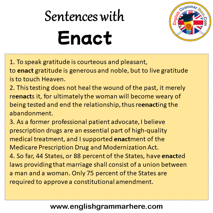 Sentences with Enact, Enact in a Sentence in English, Sentences For Enact