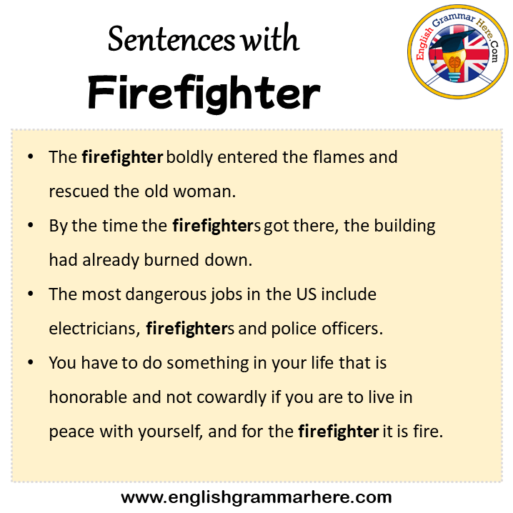 Sentences with Firefighter, Firefighter in a Sentence in English, Sentences For Firefighter