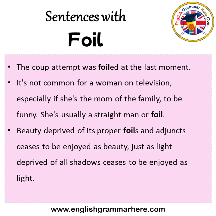 Sentences with Foil, Foil in a Sentence in English, Sentences For Foil