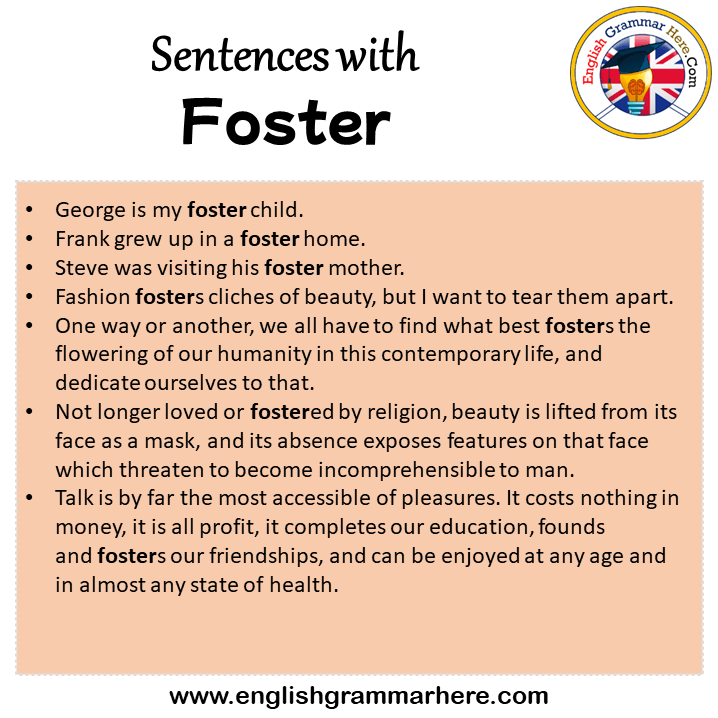 Sentences with Foster, Foster in a Sentence in English, Sentences For Foster