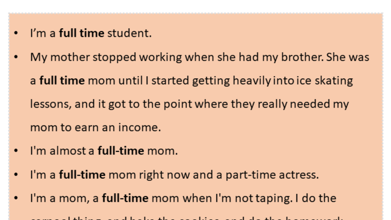 Sentences with Full-time, Full-time in a Sentence in English, Sentences For  Full-time - English Grammar Here