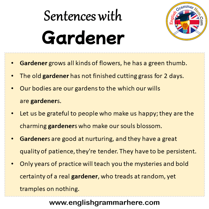 Sentences with Gardener, Gardener in a Sentence in English, Sentences For Gardener