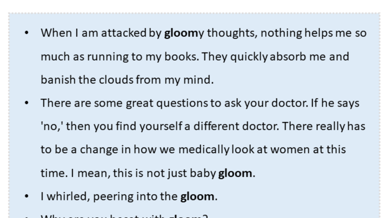 Sentences with Gloom, Gloom in a Sentence in English, Sentences For Gloom -  English Grammar Here