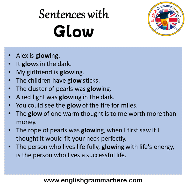 Sentences with Glow, Glow in a Sentence in English, Sentences For Glow