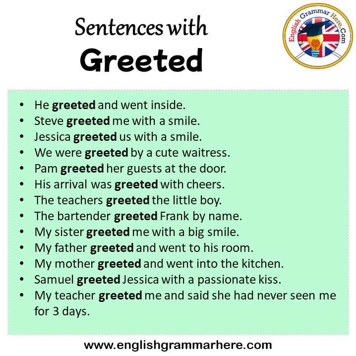 Sentences with Greeted, Greeted in a Sentence in English, Sentences For Greeted