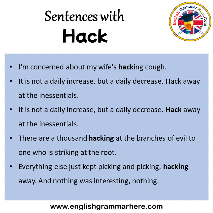 Sentences with Hack, Hack in a Sentence in English, Sentences For Hack