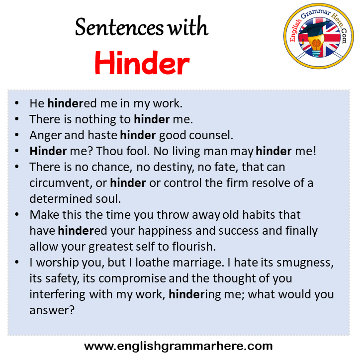 Sentences with Hinder, Hinder in a Sentence in English, Sentences For Hinder