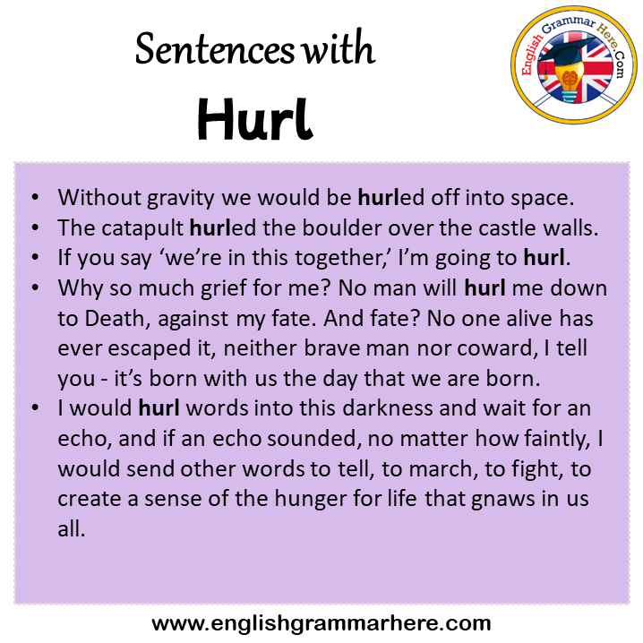 Sentences with Hurl, Hurl in a Sentence in English, Sentences For Hurl