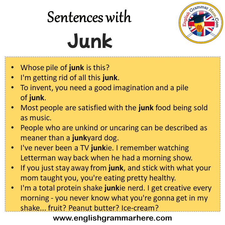 Sentences with Junk, Junk in a Sentence in English, Sentences For Junk