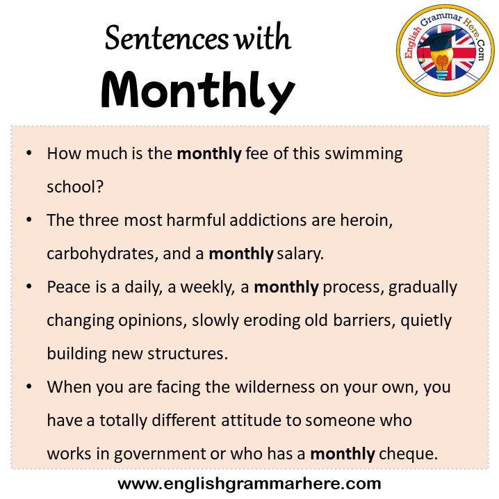 Sentences with Monthly, Monthly in a Sentence in English, Sentences For Monthly
