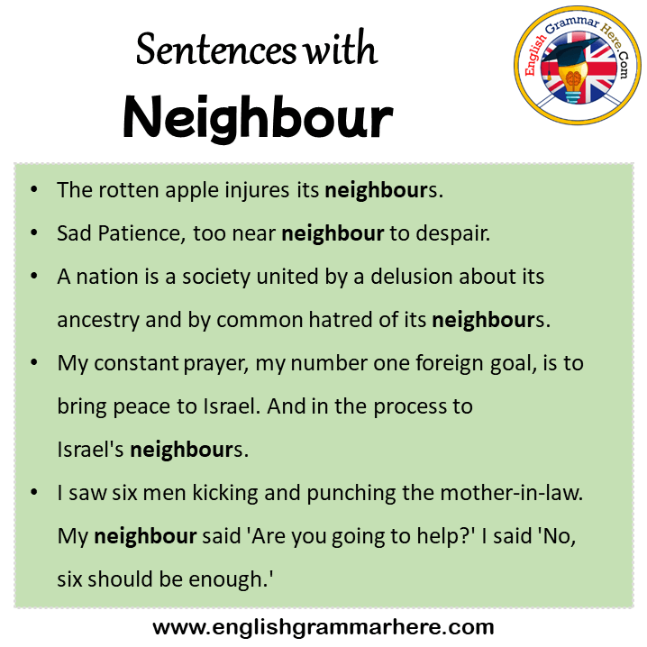 Sentences with Neighbour, Neighbour in a Sentence in English, Sentences For Neighbour