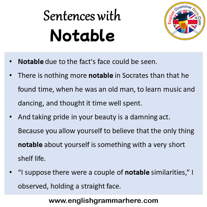 Sentences with Notable, Notable in a Sentence in English, Sentences For Notable
