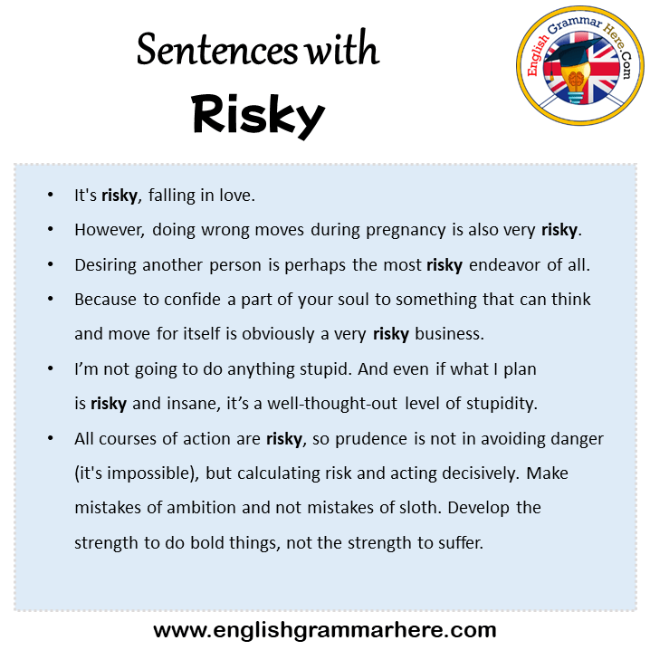Sentences with Risky, Risky in a Sentence in English, Sentences For Risky