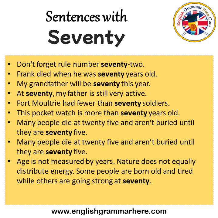 Sentences with Seventy, Seventy in a Sentence in English, Sentences For Seventy