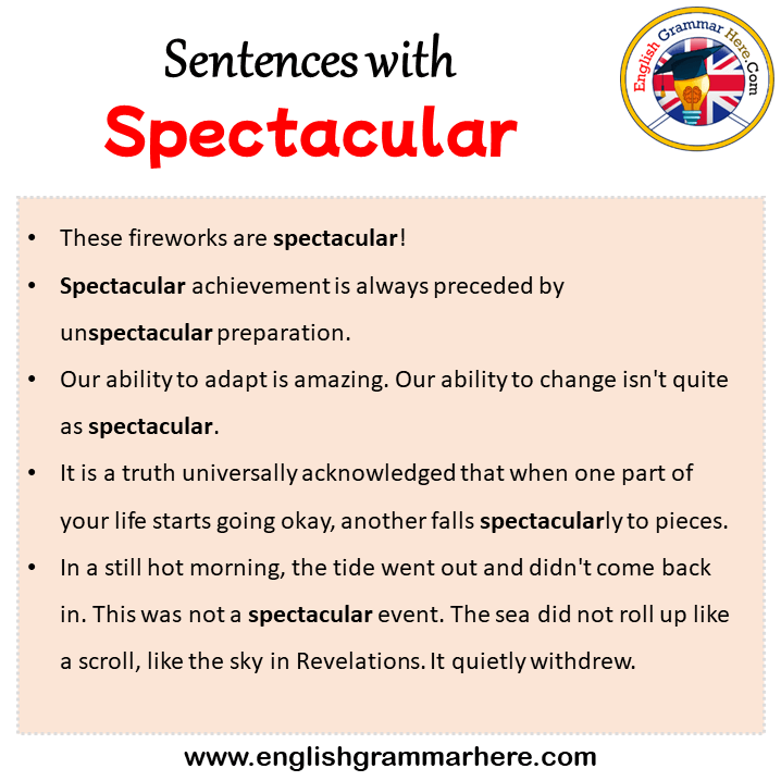 Sentences with Spectacular, Spectacular in a Sentence in English, Sentences For Spectacular