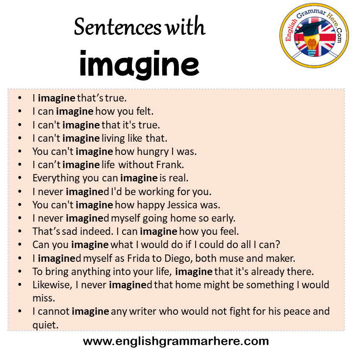 Sentences with imagine, imagine in a Sentence in English, Sentences For imagine