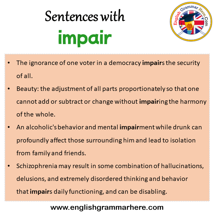 Sentences with impair, impair in a Sentence in English, Sentences For impair