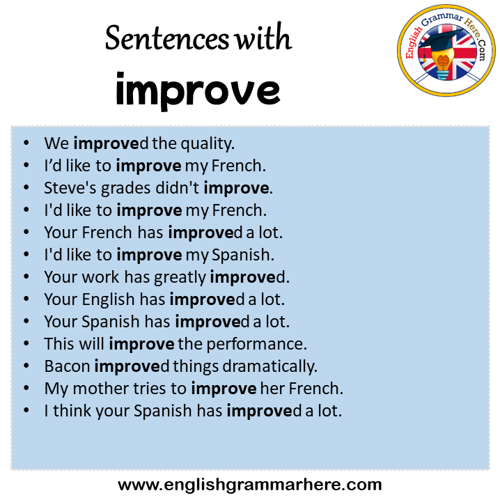 Sentences with improve, improve in a Sentence in English, Sentences For improve