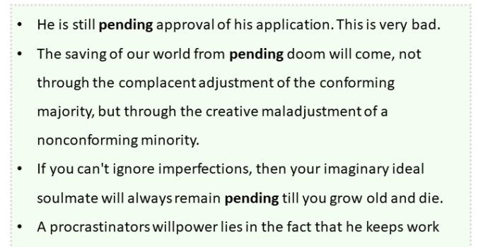 Sentences with Pending, Pending in a Sentence in English, Sentences For Pending