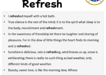 Sentences with Refresh, Refresh in a Sentence in English, Sentences For Refresh Sentences with Refresh, Refresh in a Sentence in English, Sentences For Refresh