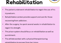 Sentences with Rehabilitation, Rehabilitation in a Sentence in English, Sentences For Rehabilitation