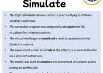 Sentences with Simulate, Simulate in a Sentence in English, Sentences For Simulate